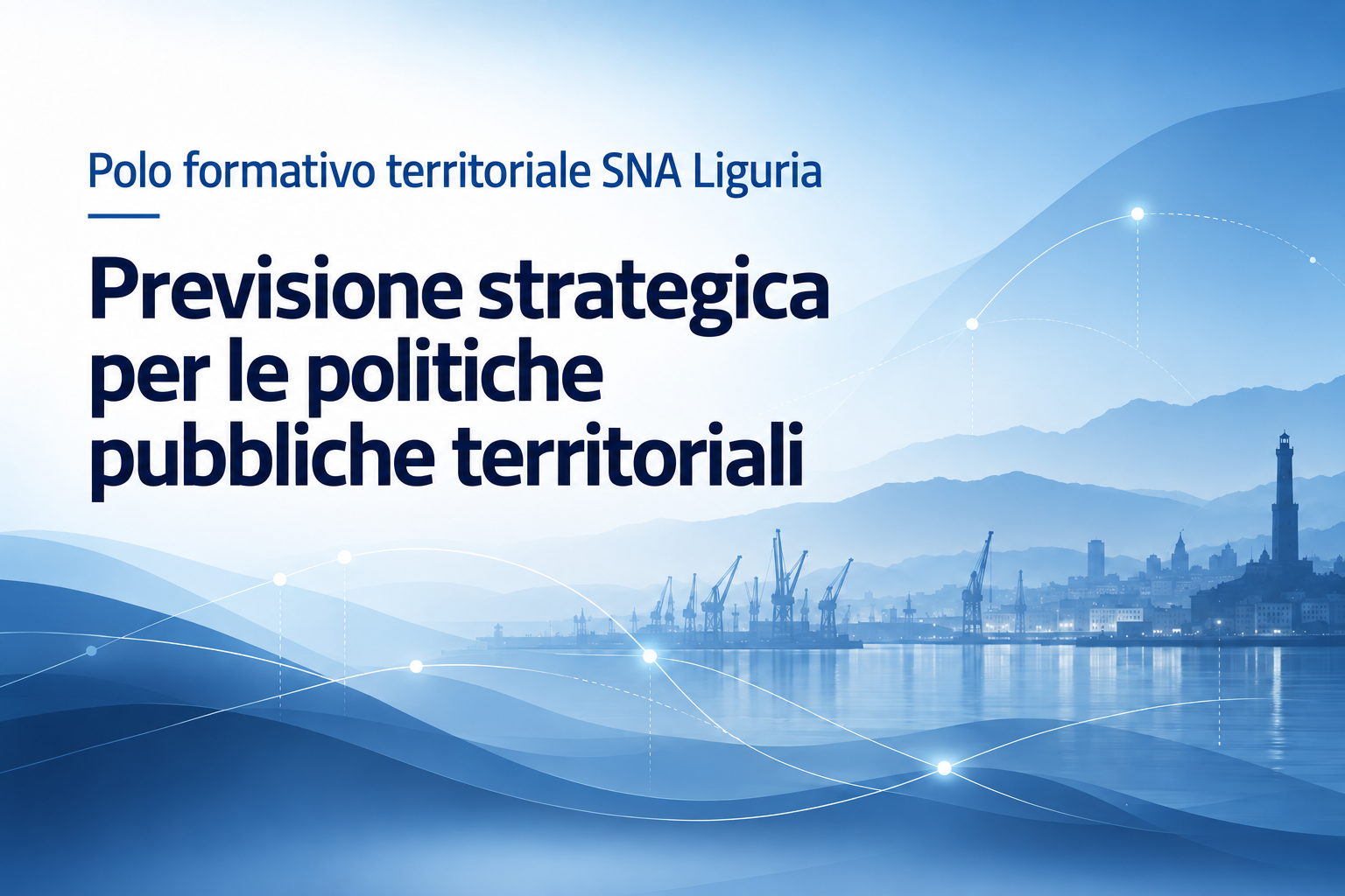 Politiche pubbliche, al Polo formativo territoriale della Liguria la SNA forma dirigenti e funzionari per anticipare le sfide del futuro
